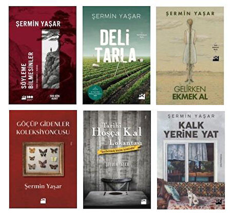 Şermin Yaşar Seti 6 Kitap (Gelirken Ekmek Al + Kalk Yerine Yat + Göçüp Gidenler Koleksiyoncusu + Söyleme Bilmesinler + Tarihi Hoşça Kal Lokantası + Deli Tarla)