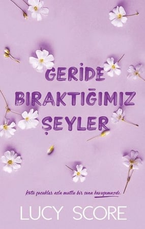 Geride Bıraktığımız Şeyler