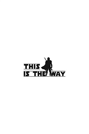 Star Wars This is the Way Sticker Oto Motor Laptop Duvar Folyo Sticker 10x5 cm