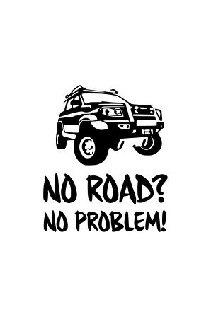 No Road No Problem Sticker Oto Motor Laptop Duvar Folyo Sticker 30x36 cm