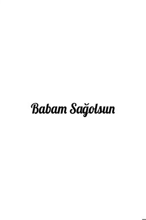 Babam Sağolsun Oto Sticker Siyah 30 x 6 cm
