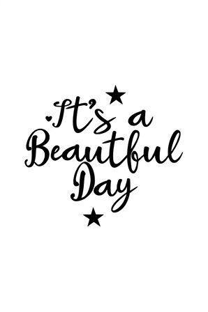 Its a Beatiful Day - Araç, Oto, Laptop, Duvar Uyumlu Sticker 20*18 Cm
