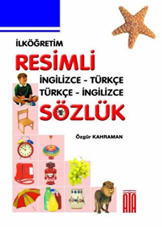 Resimli Türkçe Sözlük-Resimli İngilizce Sözlük-Eş Anlamlı,Zıt Anlamlı Kelimeler Sözlüğü (Ciltli)