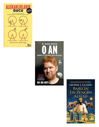 Babil'in En Zengin Adamı + Alışkanlıkların Gücü + O An (3 Kitap)