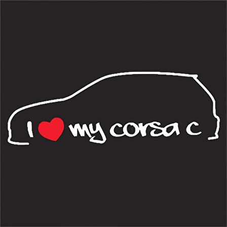 i love my Corsa C stickeri 2 adet Sağ sol