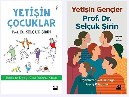 Yetişin Çocuklar + Yetişin Gençler PROF. DR. SELÇUK ŞİRİN