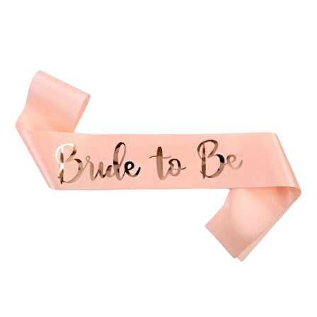 Bride To Be Gold Yazılı Toz Pembe Kuşak