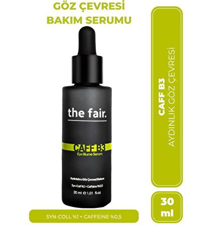 The Fair Caff-B3 Aydınlatıcı Göz Çevresi Bakım Serumu 30ML