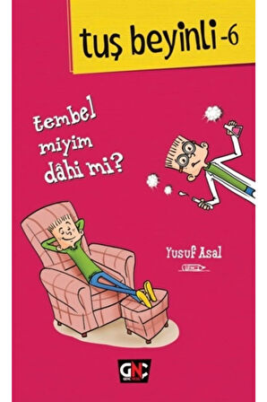 Tembel miyim dahi mi? / Tuş Beyinli 6 - Kolektif - Nesil Yayınları