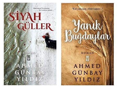 Yanık Buğdaylar + Siyah Güller 2 Kitap AHMED GÜNBAY YILDIZ