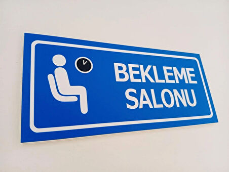 Bekleme Salonu Kapı İsimliği Uyarı Yönlendirme Levhası 10x23 Cm Ebat 5 mm Dekota Levha