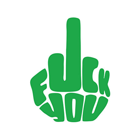 Fuck You Sticker 17x17 Cm Yeşil