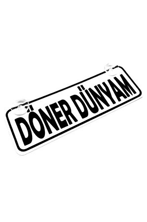 Döner Dünyam Yazılı Sök Tak Dekor Plaka