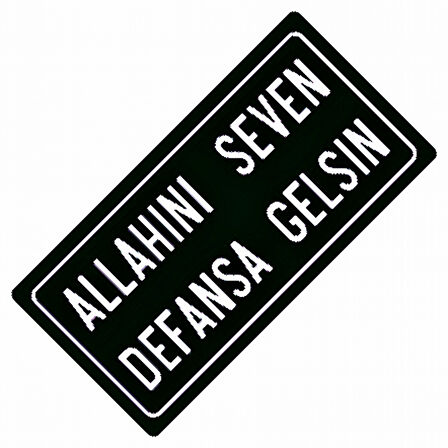 Allahını Seven Defansa Gelsin Yazılı Sök-Tak-Pratik Dekor Plaka