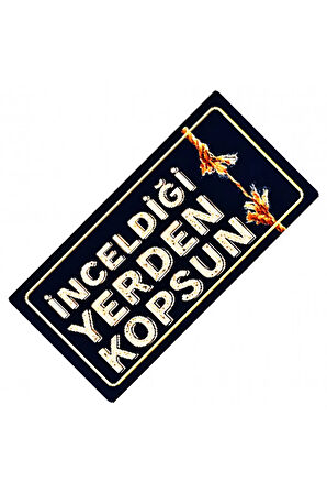 İnceldipi Yerden Kopsun Yazılı Sök-tak-pratik Dekor Plaka