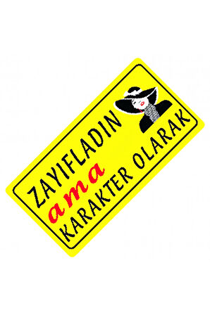 Zayıfladın Ama Karakter Olarak Yazılı Sök-Tak Dekor Plaka