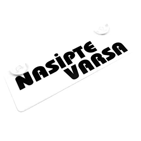 Nasipte Varsa  Yazılı Sök Tak Dekor Plaka