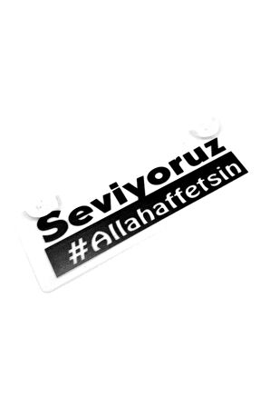 Seviyoruz Allah Affetsin Yazılı Sök Tak Dekor Plaka