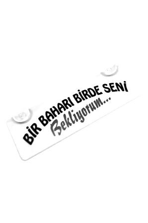 Bir Baharı Birde Seni Bekliyoruz  Yazılı Sök Tak Dekor Plaka