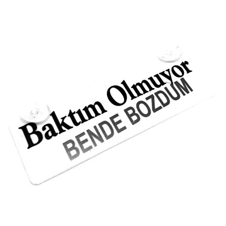 Baktım Olmuyor Bende Bozdum Yazılı Sök Tak Dekor Plaka