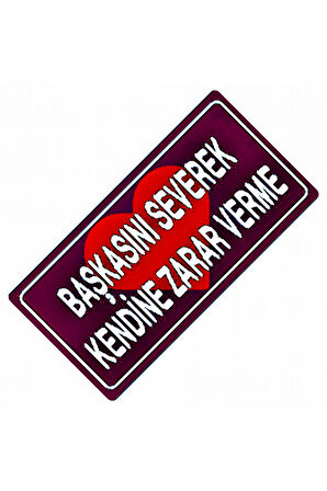 Başkasını Severek Yazılı Sök-Tak-Pratik Dekor Plaka