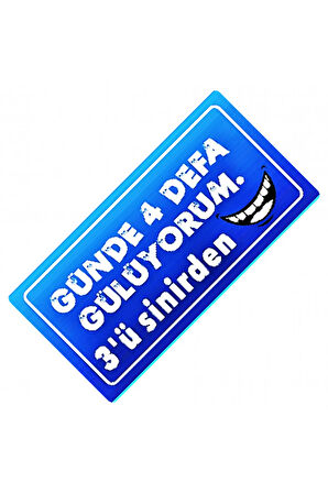 Günde 4 Defa Gülüyorum Yazılı Sök-Tak-Pratik Dekor Plaka