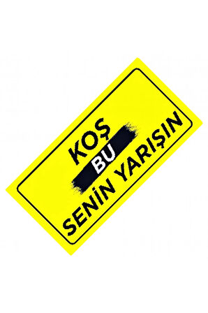 Koş Bu Senin Yarışın Yazılı Sök-Tak-Pratik Dekor Plaka
