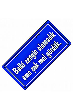 Belki Zengin Olamadık Yazılı Sök-Tak-Pratik Dekor Plaka