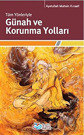 Tüm Yönleriyle Günah ve Korunma Yolları