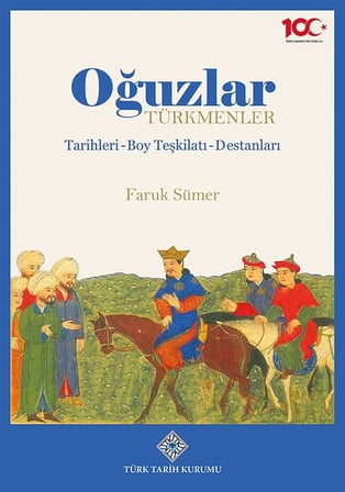 Oğuzlar -Türkmenler, Tarihleri-Boy Teşkilatı-Destanları