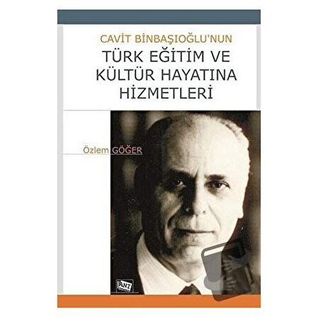 Cavit Binbaşıoğlu’nun Türk Eğitim ve Kültür Hayatına Hizmetleri