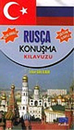 RUSÇA KONUŞMA KLAVUZU: Açıklamalı Sözlük İlaveli