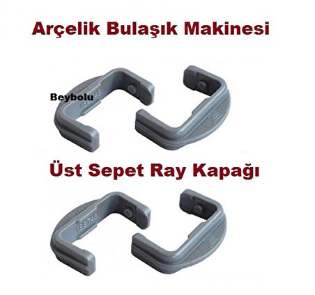 Arçelik Üst Sepet Ray Kapak Bulaşık Makinesi Üst Ray Tutucu