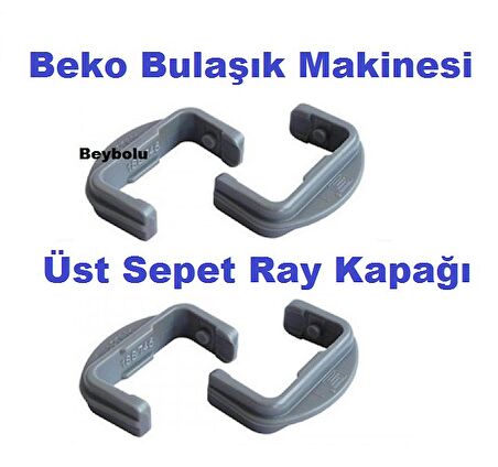 Beko Üst Sepet Ray Kapak Bulaşık Makinesi Üst Ray Tutucu  Tırnak