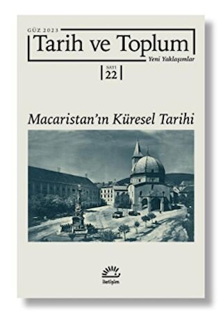 Tarih ve Toplum Yeni Yaklaşımlar Sayı 22