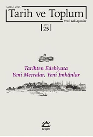 Tarih ve Toplum Yeni Yaklaşımlar Sayı: 25-Bahar 2025