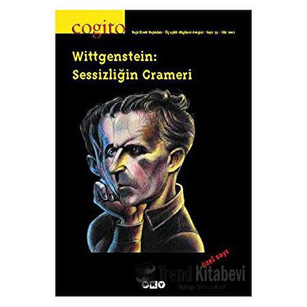 Cogito Sayı: 33 Wittgenstein: Sessizliğin Grameri