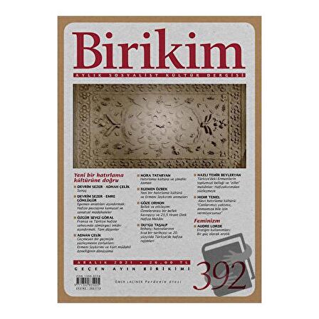 Birikim Aylık Sosyalist Kültür Dergisi Sayı: 392 Aralık 2021