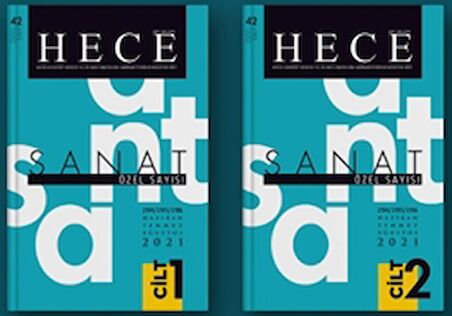 Hece Aylık Edebiyat Dergisi Yıl: 25 Sayı: 294/295/296 Haziran/Temmuz/Ağustos 2021 - Sanat Özel Sayı: 42 (2 Cilt Takım)