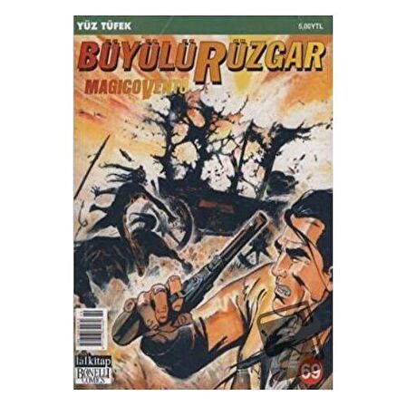 Büyülü Rüzgar Sayı: 69 Yüz Tüfek