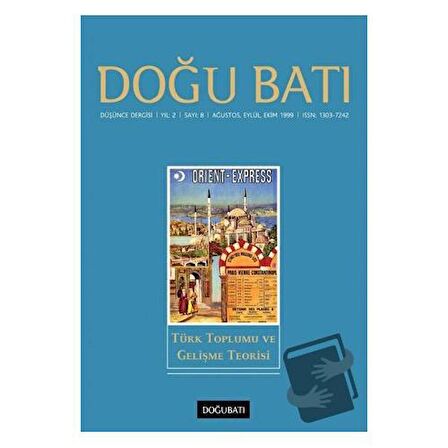 Doğu Batı Düşünce Dergisi Yıl: 2 Sayı: 8 Türk Toplumu ve Gelişme Teorisi