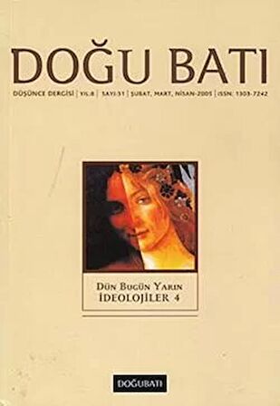 Doğu Batı Düşünce Dergisi Yıl: 8 Sayı: 31 - İdeolojiler - 4