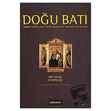 Doğu Batı Düşünce Dergisi Yıl: 8 Sayı: 33 - Ortaçağ Aydınlığı