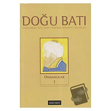 Doğu Batı Düşünce Dergisi Yıl: 12 Sayı: 51 - Osmanlılar - 1