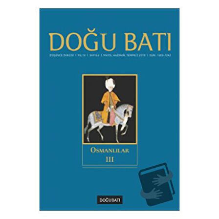 Doğu Batı Düşünce Dergisi Yıl: 13 Sayı: 53 - Osmanlılıar - 3