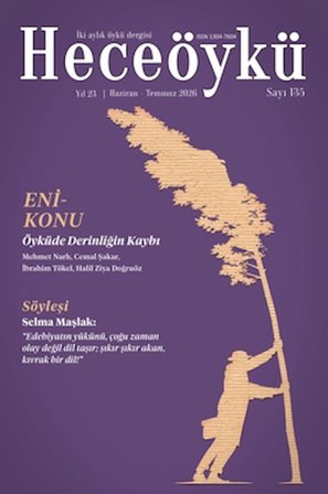 Hece Öykü İki Aylık Öykü Dergisi Sayı: 135 Haziran - Temmuz 2026