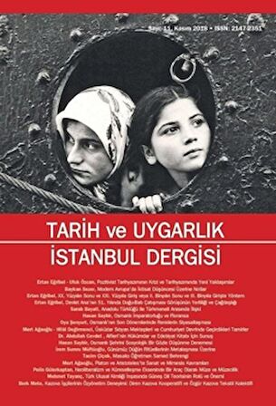 Tarih ve Uygarlık - İstanbul Dergisi Sayı: 11 Kasım 2018