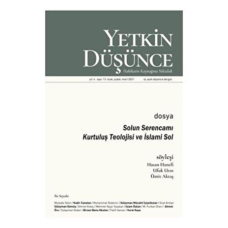 Yetkin Düsünce Sayi 13 - Solun Serencami, Kurtulus Teolojisi ve Islami Sol