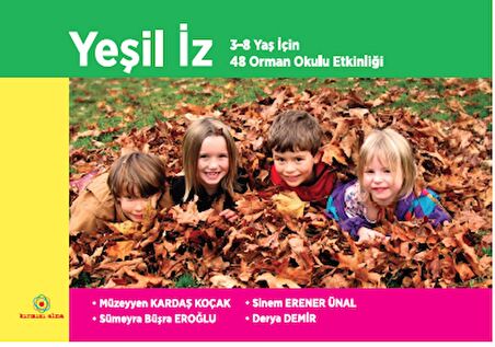 Yeşil İz - 3-8 Yaş için 48 Orman Okulu Etkinliği