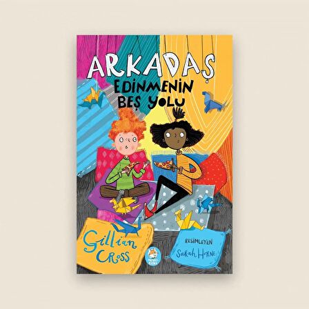 Arkadaş Edinmenin Beş Yolu Resimli Çocuk Kitabı